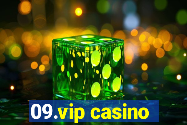 09.vip casino