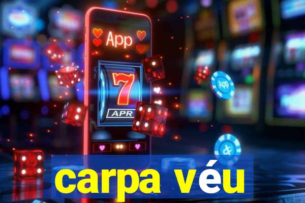 carpa véu