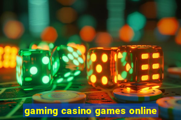 gaming casino games online