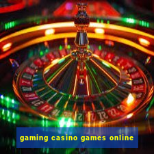 gaming casino games online