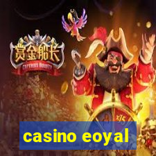 casino eoyal