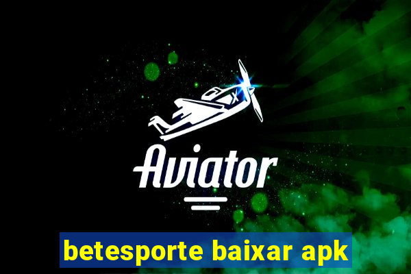 betesporte baixar apk