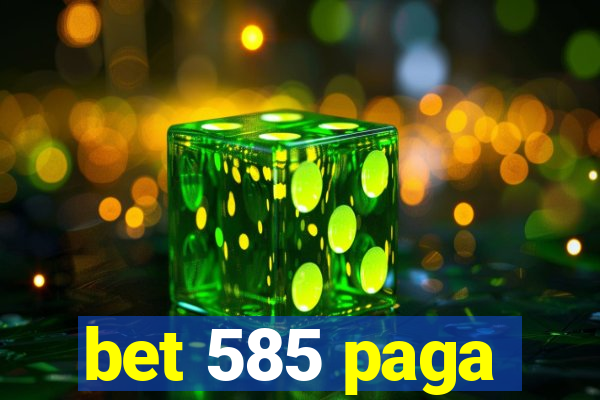 bet 585 paga