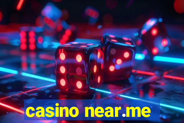 casino near.me