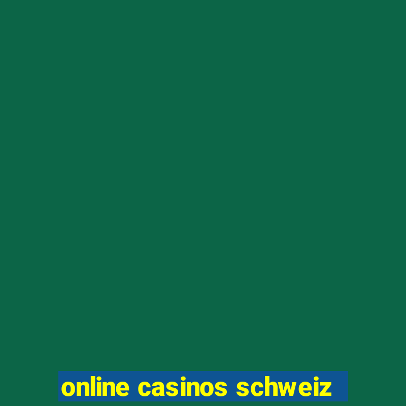 online casinos schweiz