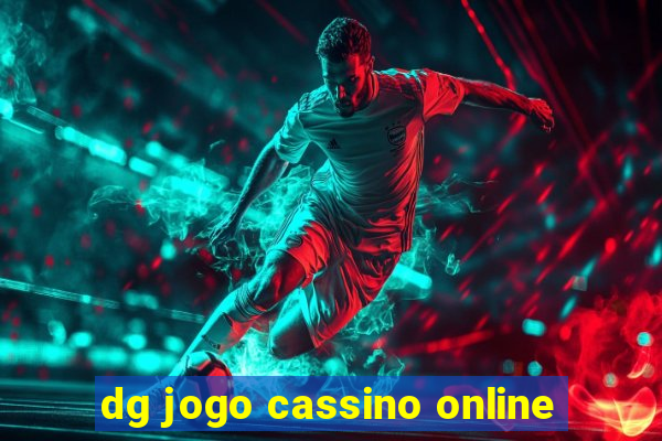 dg jogo cassino online