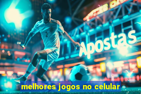 melhores jogos no celular