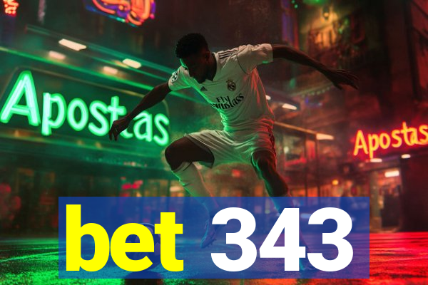 bet 343