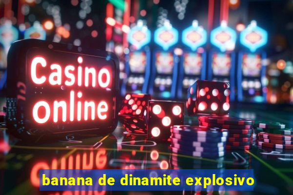 banana de dinamite explosivo