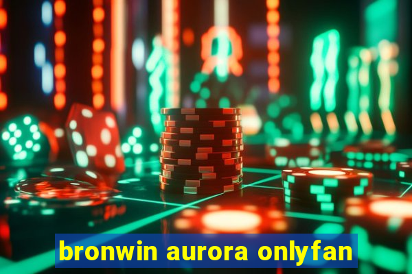 bronwin aurora onlyfan