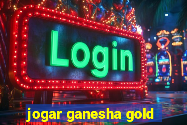 jogar ganesha gold