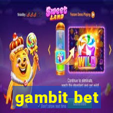 gambit bet