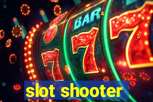 slot shooter