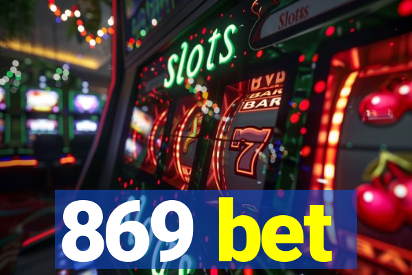 869 bet