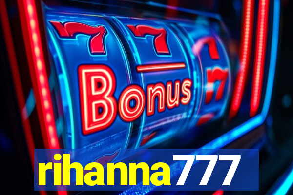 rihanna777