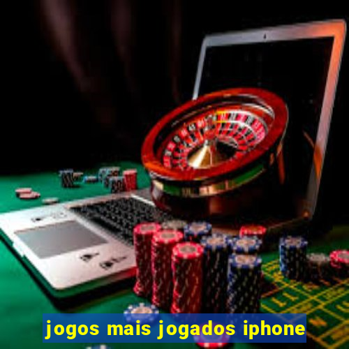 jogos mais jogados iphone