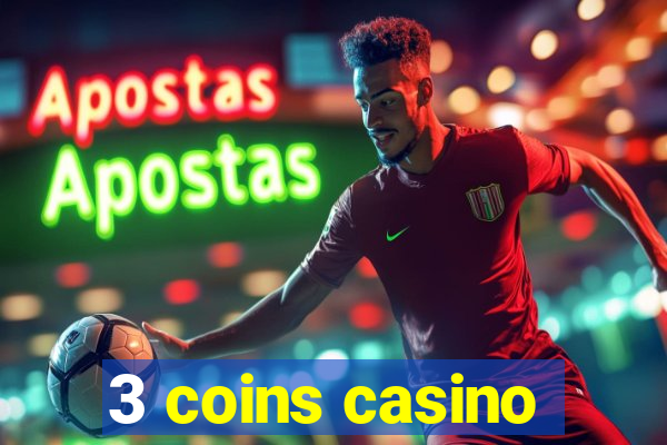 3 coins casino