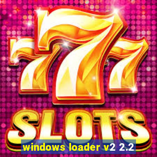 windows loader v2 2.2