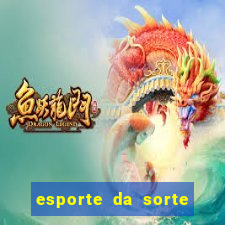 esporte da sorte casino link