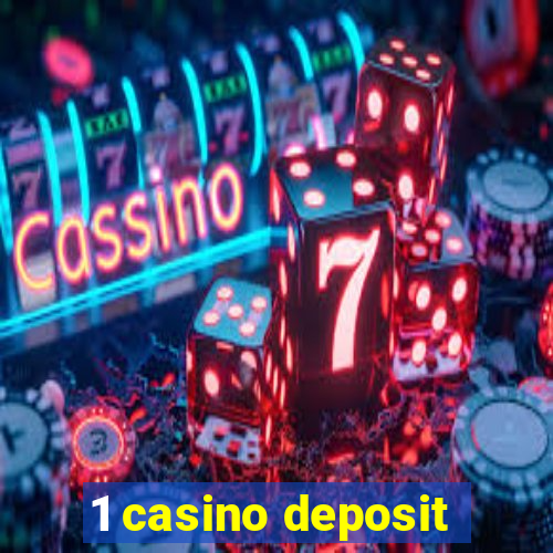 1 casino deposit