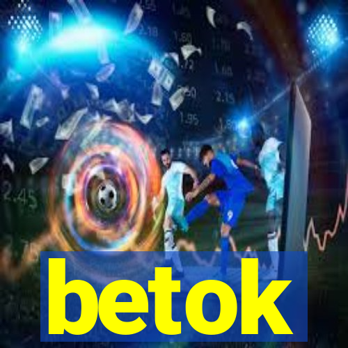 betok