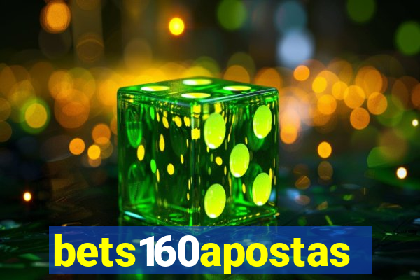 bets160apostas