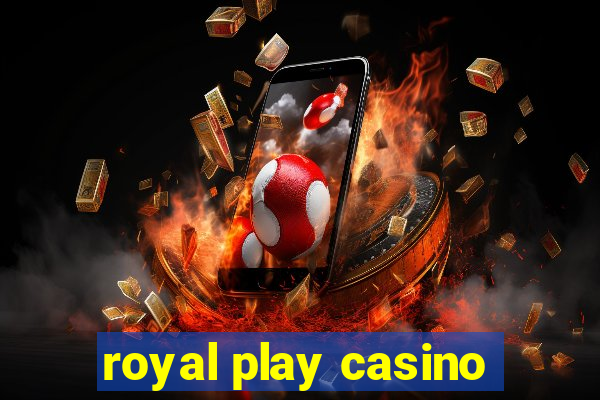 royal play casino