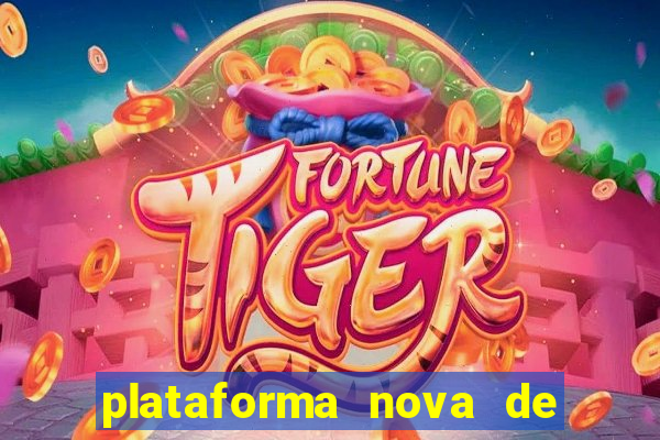 plataforma nova de jogos slots