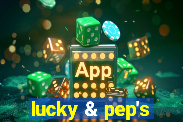 lucky & pep's