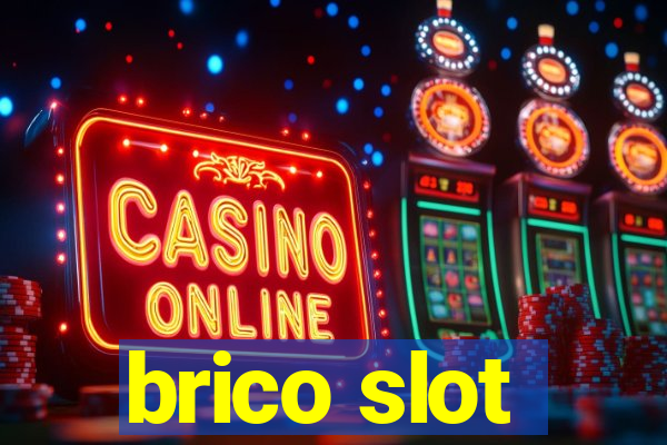 brico slot