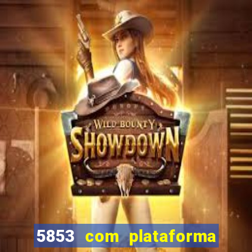 5853 com plataforma de jogos