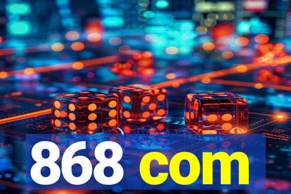 868 com