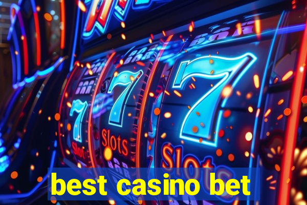 best casino bet