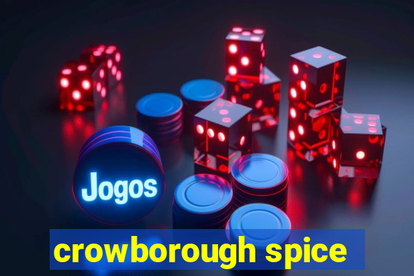 crowborough spice