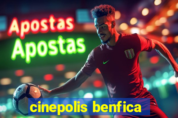 cinepolis benfica