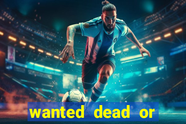 wanted dead or alive slot