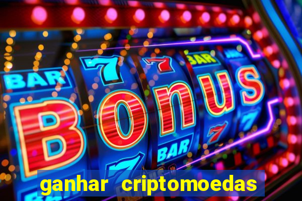 ganhar criptomoedas jogando no celular