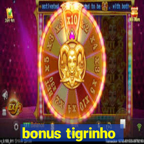 bonus tigrinho