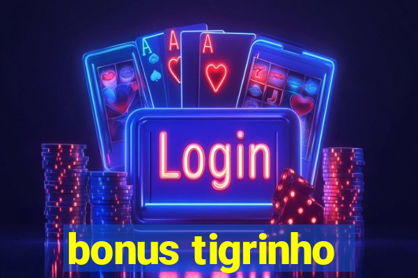 bonus tigrinho