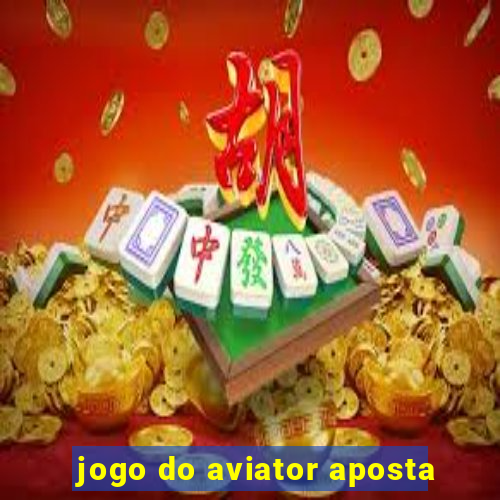 jogo do aviator aposta