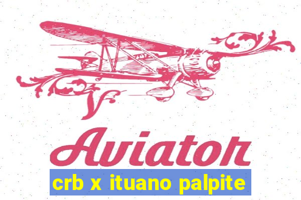 crb x ituano palpite