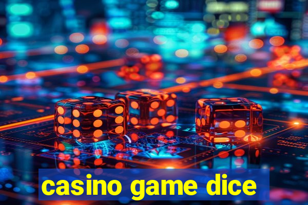 casino game dice