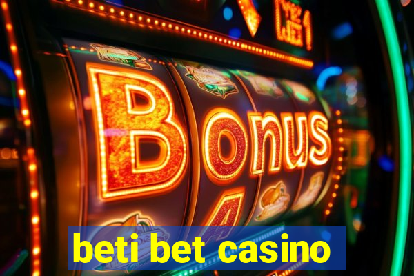 beti bet casino