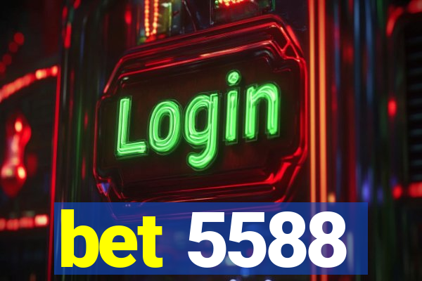 bet 5588