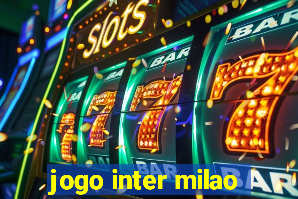 jogo inter milao