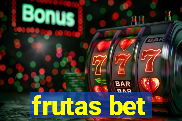 frutas bet