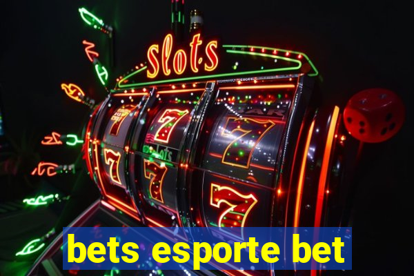 bets esporte bet