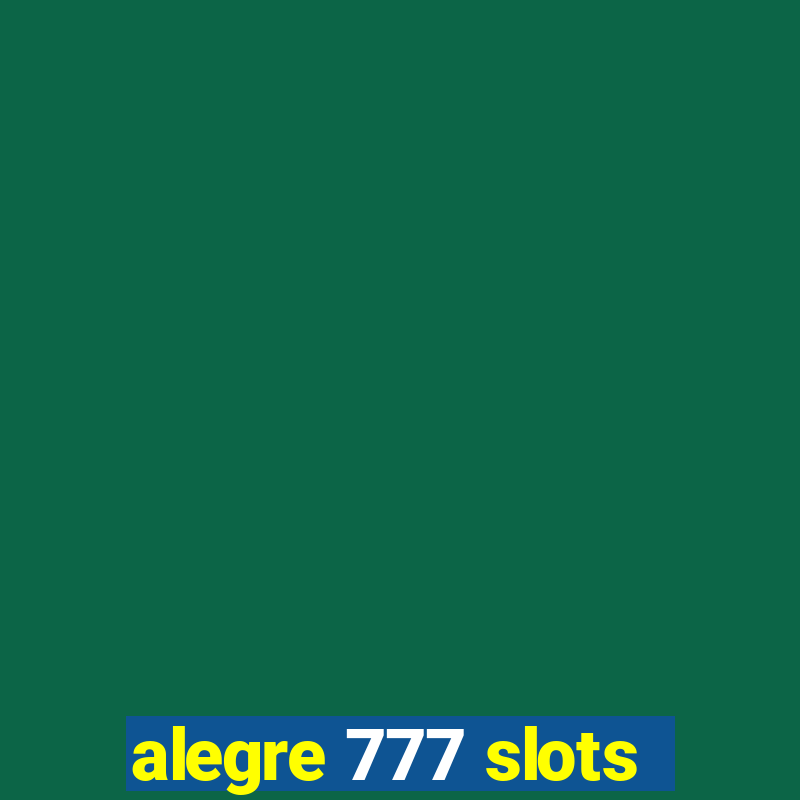 alegre 777 slots