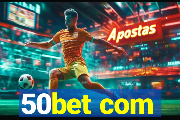 50bet com