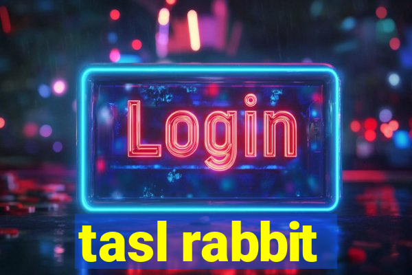 tasl rabbit